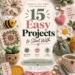Flat lay of beginner crochet projects including a scrunchie, flower, heart and mini basket, titled 15 Easy Projects to Start With