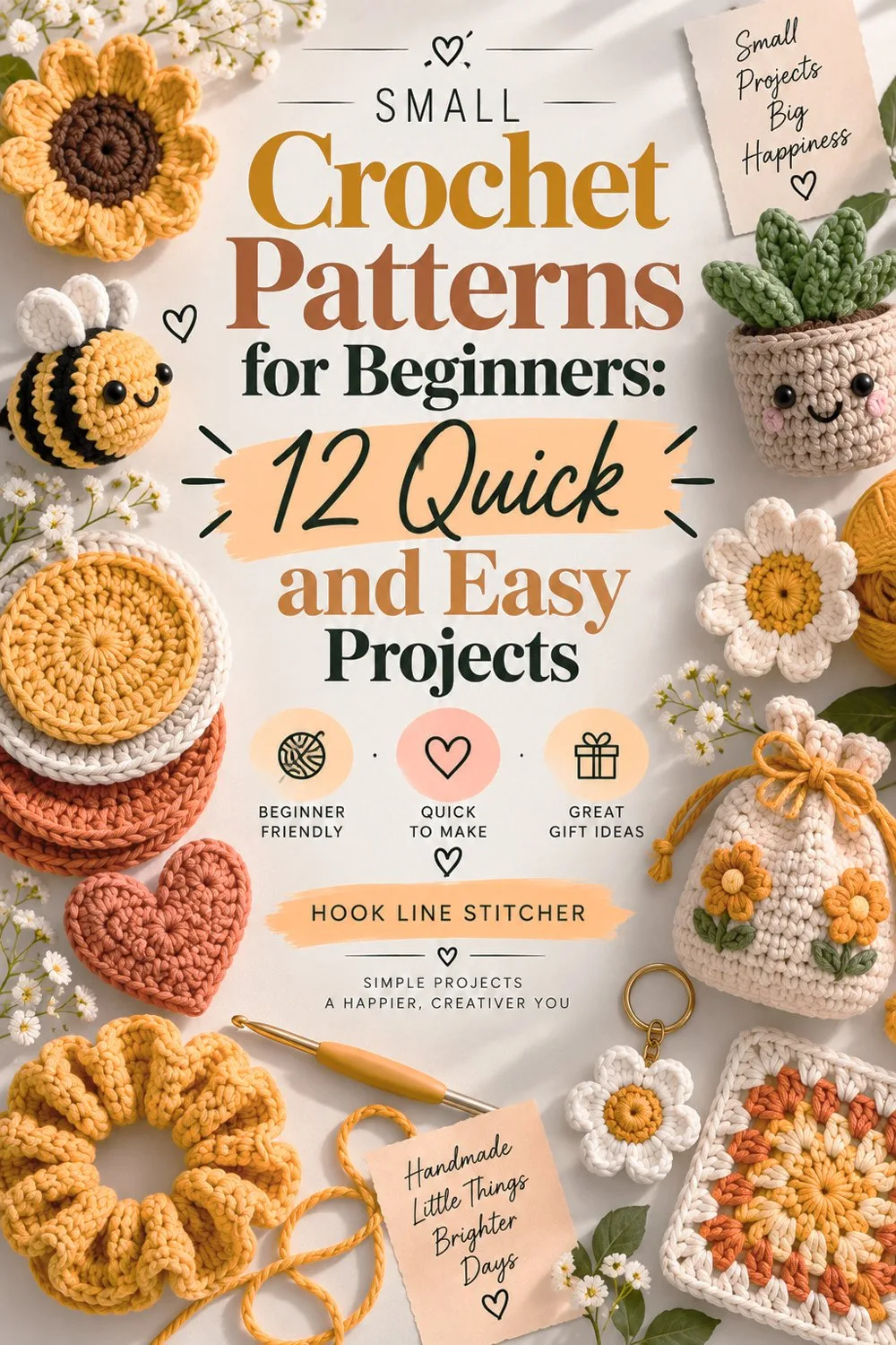 Small crochet projects including a sunflower, stacked coasters, a heart and potted plants, titled 12 Quick and Easy Projects